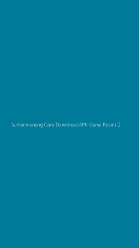 Tampilan Antarmuka Aplikasi Sultanmenang Cara Download Apk Game Resmi - 2