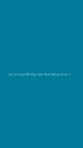 Tampilan Antarmuka Aplikasi Sultantogel88 Wap Apk Mod Bebas Iklan - 2
