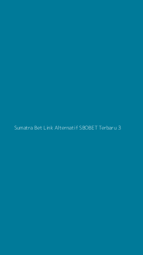 Tampilan Antarmuka Aplikasi Sumatra Bet Link Alternatif Sbobet Terbaru - 3