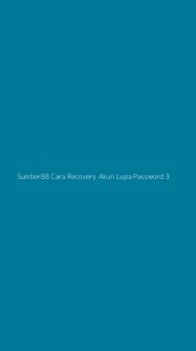 Tampilan Antarmuka Aplikasi Sumber88 Cara Recovery Akun Lupa Password - 3