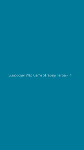 Tampilan Antarmuka Aplikasi Sumotogel Wap Game Strategi Terbaik - 4
