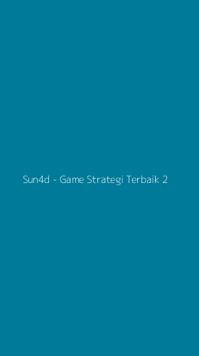 Tampilan Antarmuka Aplikasi Sun4d - Game Strategi Terbaik - 2