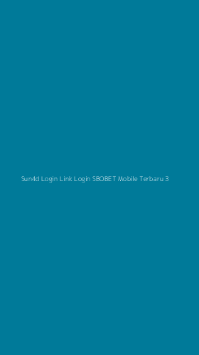Tampilan Antarmuka Aplikasi Sun4d Login Link Login Sbobet Mobile Terbaru - 3