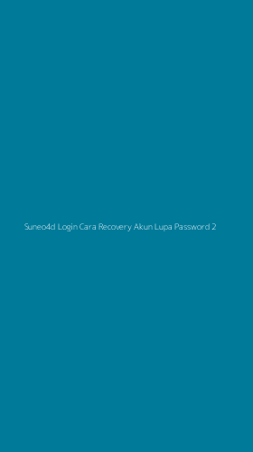 Tampilan Antarmuka Aplikasi Suneo4d Login Cara Recovery Akun Lupa Password - 2