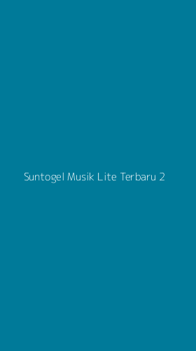 Tampilan Antarmuka Aplikasi Suntogel Musik Lite Terbaru - 2