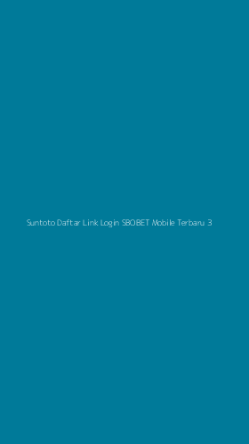 Tampilan Antarmuka Aplikasi Suntoto Daftar Link Login Sbobet Mobile Terbaru - 3