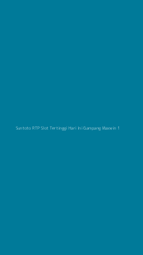 Tampilan Antarmuka Aplikasi Suntoto Rtp Slot Tertinggi Hari Ini Gampang Maxwin - 1