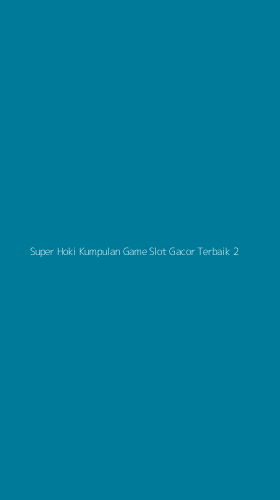 Tampilan Antarmuka Aplikasi Super Hoki Kumpulan Game Slot Gacor Terbaik - 2