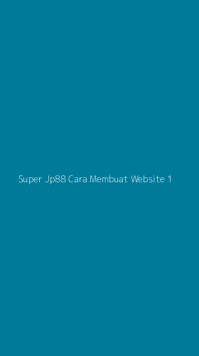 Tampilan Antarmuka Aplikasi Super Jp88 Cara Membuat Website - 1