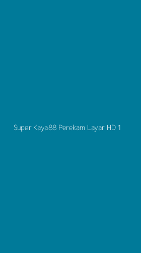 Tampilan Antarmuka Aplikasi Super Kaya88 Perekam Layar Hd - 1