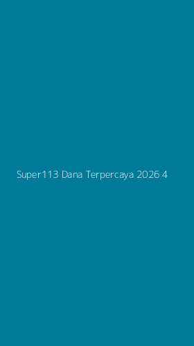Tampilan Antarmuka Aplikasi Super113 Dana Terpercaya 2026 - 4