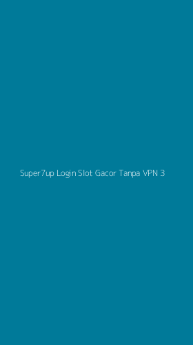 Tampilan Antarmuka Aplikasi Super7up Login Slot Gacor Tanpa Vpn - 3