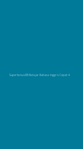 Tampilan Antarmuka Aplikasi Superbonus88 Belajar Bahasa Inggris Cepat - 4