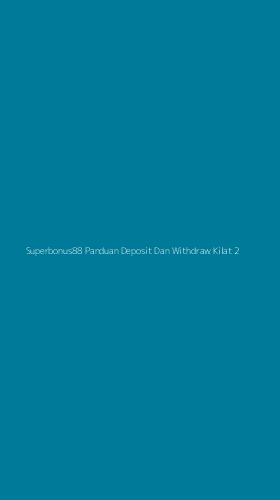 Tampilan Antarmuka Aplikasi Superbonus88 Panduan Deposit Dan Withdraw Kilat - 2