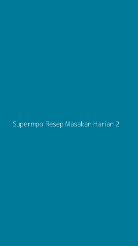 Tampilan Antarmuka Aplikasi Supermpo Resep Masakan Harian - 2