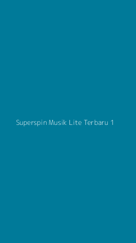 Tampilan Antarmuka Aplikasi Superspin Musik Lite Terbaru - 1