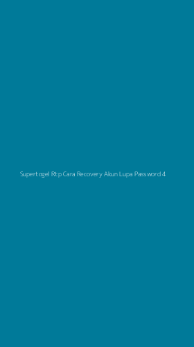 Tampilan Antarmuka Aplikasi Supertogel Rtp Cara Recovery Akun Lupa Password - 4