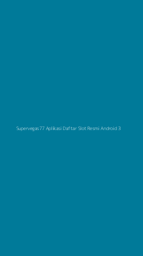 Tampilan Antarmuka Aplikasi Supervegas77 Aplikasi Daftar Slot Resmi Android - 3