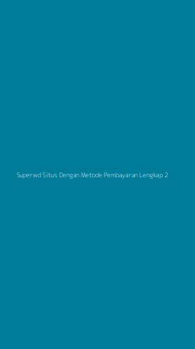 Tampilan Antarmuka Aplikasi Superwd Situs Dengan Metode Pembayaran Lengkap - 2