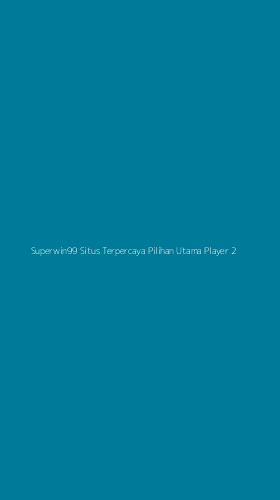 Tampilan Antarmuka Aplikasi Superwin99 Situs Terpercaya Pilihan Utama Player - 2