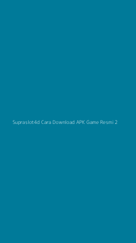 Tampilan Antarmuka Aplikasi Supraslot4d Cara Download Apk Game Resmi - 2