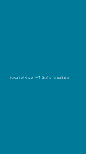 Tampilan Antarmuka Aplikasi Surga Slot Gacor Vpn Gratis Tanpa Batas - 4