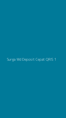 Tampilan Antarmuka Aplikasi Surga Wd Deposit Cepat Qris - 1