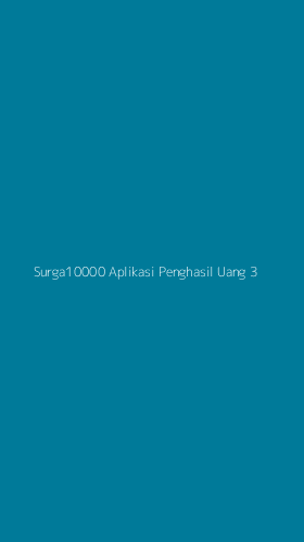 Tampilan Antarmuka Aplikasi Surga10000 Aplikasi Penghasil Uang - 3