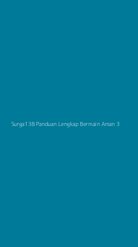Tampilan Antarmuka Aplikasi Surga138 Panduan Lengkap Bermain Aman - 3