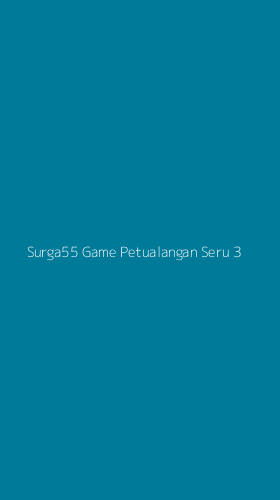 Tampilan Antarmuka Aplikasi Surga55 Game Petualangan Seru - 3