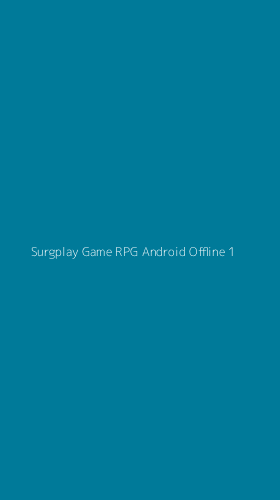 Tampilan Antarmuka Aplikasi Surgplay Game Rpg Android Offline - 1