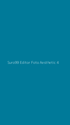 Tampilan Antarmuka Aplikasi Suro99 Editor Foto Aesthetic - 4