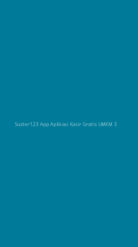 Tampilan Antarmuka Aplikasi Suster123 App Aplikasi Kasir Gratis Umkm - 3