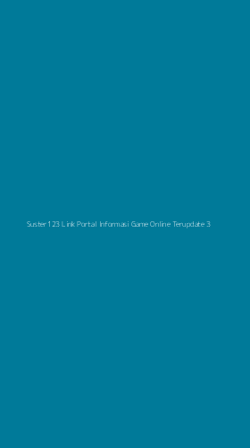 Tampilan Antarmuka Aplikasi Suster123 Link Portal Informasi Game Online Terupdate - 3