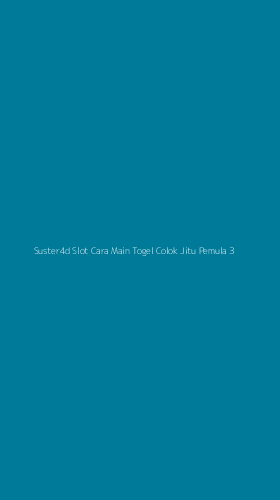 Tampilan Antarmuka Aplikasi Suster4d Slot Cara Main Togel Colok Jitu Pemula - 3
