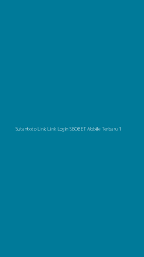 Tampilan Antarmuka Aplikasi Sutantoto Link Link Login Sbobet Mobile Terbaru - 1