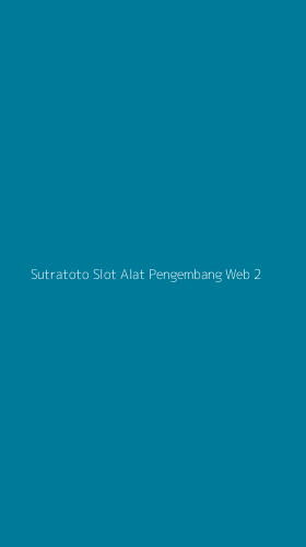 Tampilan Antarmuka Aplikasi Sutratoto Slot Alat Pengembang Web - 2