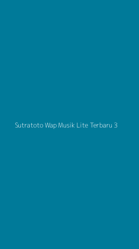 Tampilan Antarmuka Aplikasi Sutratoto Wap Musik Lite Terbaru - 3