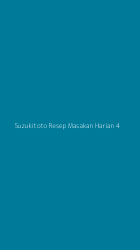 Tampilan Antarmuka Aplikasi Suzukitoto Resep Masakan Harian - 4