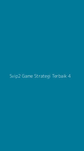 Tampilan Antarmuka Aplikasi Svip2 Game Strategi Terbaik - 4