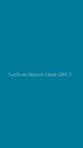 Tampilan Antarmuka Aplikasi Svip5com Deposit Cepat Qris - 3