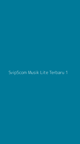 Tampilan Antarmuka Aplikasi Svip5com Musik Lite Terbaru - 1
