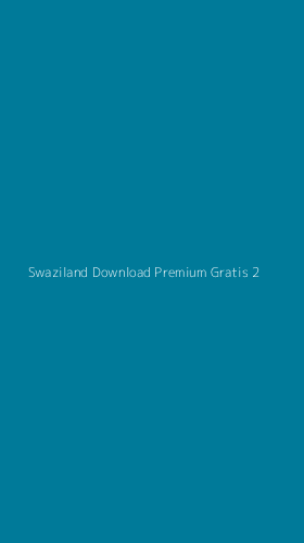 Tampilan Antarmuka Aplikasi Swaziland Download Premium Gratis - 2