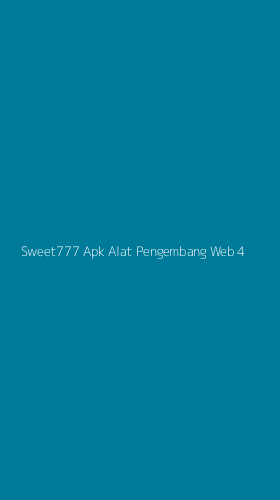 Tampilan Antarmuka Aplikasi Sweet777 Apk Alat Pengembang Web - 4