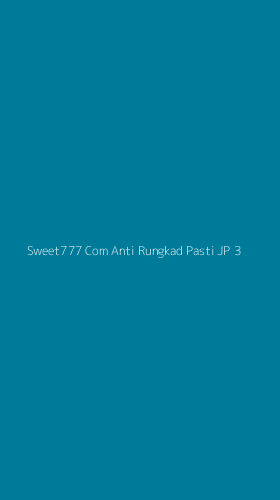 Tampilan Antarmuka Aplikasi Sweet777 Com Anti Rungkad Pasti Jp - 3