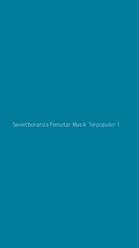Tampilan Antarmuka Aplikasi Sweetbonanza Pemutar Musik Terpopuler - 1