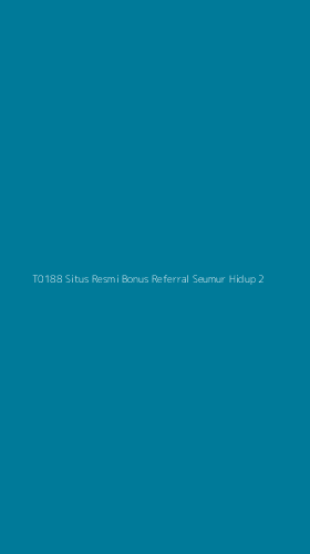 Tampilan Antarmuka Aplikasi T0188 Situs Resmi Bonus Referral Seumur Hidup - 2