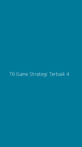 Tampilan Antarmuka Aplikasi T6 Game Strategi Terbaik - 4