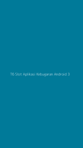 Tampilan Antarmuka Aplikasi T6 Slot Aplikasi Kebugaran Android - 3