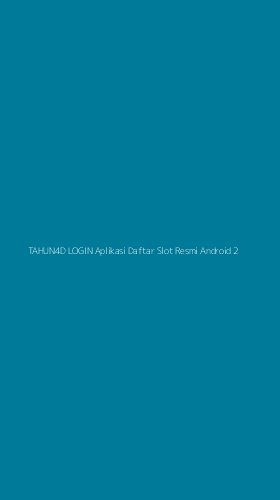Tampilan Antarmuka Aplikasi Tahun4d Login Aplikasi Daftar Slot Resmi Android - 2